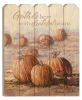 "Gather Here with Grateful Hearts" By Artisan Bonnie Mohr Printed on Wooden Pumpkin Wall Art