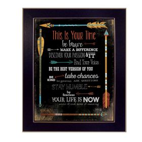 "This is Your Time" By Marla Rae, Printed Wall Art, Ready To Hang Framed Poster, Black Frame